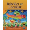 BEBEKLER VE ÇOCUKLAR Doğum Öncesinden Orta Çocukluğa / INFANTS AND CHILDREN Prenatal Through Middle Childhood