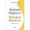 Bedenim Değişiyor Bebeğim Büyüyor