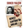 Behçet Cantürkün Anıları