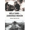 Bela Tarr Zamansız Mekan