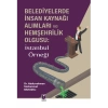 Belediyelerde İnsan Kaynağı Alımları ve Hemşehrilik Olgusu: İstanbul Örneği