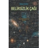 Belirsizlik Çağı: Fiziğin Parlak ve Karanlık Yılları 1895-1945