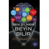 Ben Bilmem Beyin Bilir