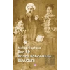 Ben Bir Bizans Bahçesinde Büyüdüm