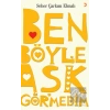 Ben Böyle Aşk Görmedim
