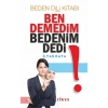 Ben Demedim Bedenim Dedi