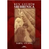 Ben Geldim Srebrenica