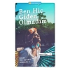 Ben Hiç Giden Olmadım