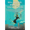 Ben Kadınım, Anneyim, Önce İnsanım