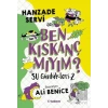 Su Günlükleri - 2 Ben Kıskanç mıyım?
