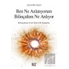 Ben Ne Anlatıyorum Bilinçaltım Ne Anlıyor