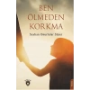 Ben Ölmeden Korkma