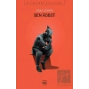 Ben, Robot