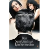 Ben Seni Unutmak İçin Sevmedim