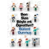 Ben Size Böyle mi Öğrettim?