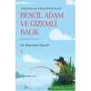 Bencil Adam ve Gizemli Balık