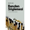 BENDEN SÖYLEMESİ (Söyleşi)