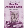 Beni Bir Annem Sevmiş