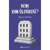 Beni Kim Öldürdü?