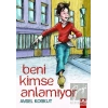 Beni Kimse Anlamıyor