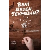 Beni Neden Sevmedin?
