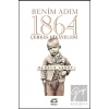 Benim Adım 1864: Çerkes Hikayesi