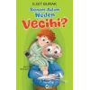 Benim Adım Neden Vecihi?