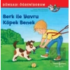 Berk ile Yavru Köpek Benek - Dünyayı Öğreniyorum