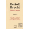 Bertolt Brecht Bütün Oyunları Cilt 9