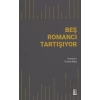 Beş Romancı Tartışıyor
