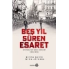 Beş Yıl Süren Esaret