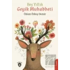 Beş Yıllık Geyik Muhabbeti