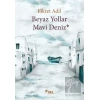 Beyaz Yollar Mavi Deniz
