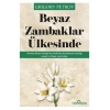 Beyaz Zambaklar Ülkesinde