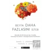 Beyin Daha Fazlasını İster