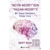 Beyin Nedirden Yaşam Nedire (Ciltli)