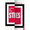 Beynimizdeki Gizli Düşman: Stres