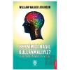 Beynimizi Nasıl Kullanmalıyız? Uygulamalı Psikoloji El Kitabı