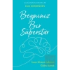 Beyniniz Bir Süperstar