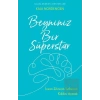 Beyniniz Bir Süperstar