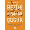 Bezini Bırakan Çocuk
