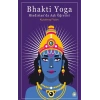 Bhakti Yoga: Hindistanda Aşk Öğretisi
