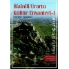 Bianili Urartu Kültür Envanteri-1 (Türkiye Sınırları)