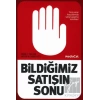 Bildiğimiz Satışın Sonu