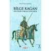 BİLGE KAĞAN KÖLTİGİN VE BİLGE TONYUKUK