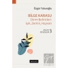 Bilge Karasu - Dirim Belirtileri: Işık, Zemin, Hayvan