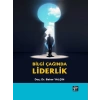 Bilgi Çağında Liderlik - Doç. Dr. Bahar YALÇIN