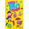Bilgili Neşeli 150 Aktivite