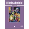 Bilginin Arkeolojisi