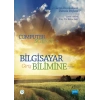 BİLGİSAYAR BİLİMİNE GİRİŞ - Computer Science An Overview